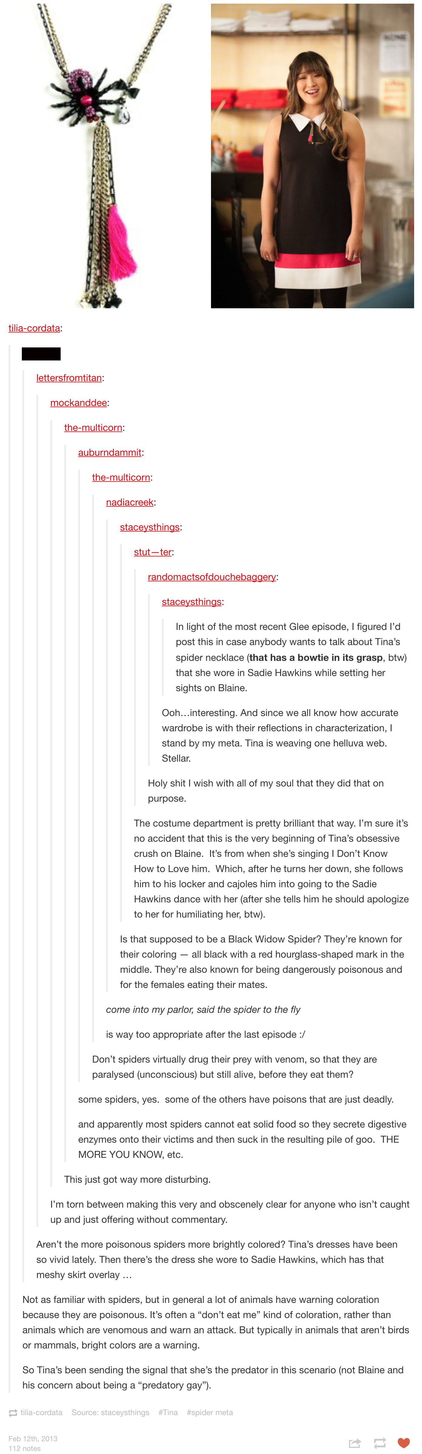 Tumblr screenshot. Two images side by side of a necklace featuring a spider grasping a bow tie, and the character of Tina Cohen-Chang wearing the same necklace as she sings I Don't Know How to Love Him to Blaine in the episode Sadie Hawkins. The images are followed by a long text conversation among Tumblr users about the symbolism and nature of spiders as web-weavers and predators, and how the spider costuming further telegraphs Tina's pursuit of Blaine.