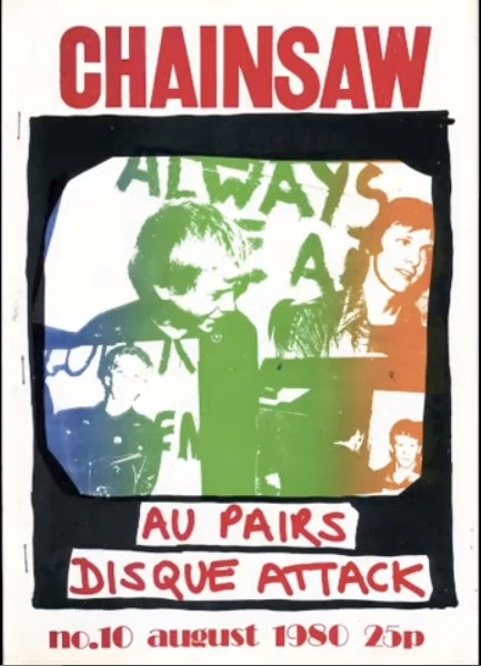 Fanzine cover with overlapping images of young adults in blue, green and rust, reading 'CHAINSAW, no. 10, august 1980, 25p, AU PAIRS DISQUE ATTACK